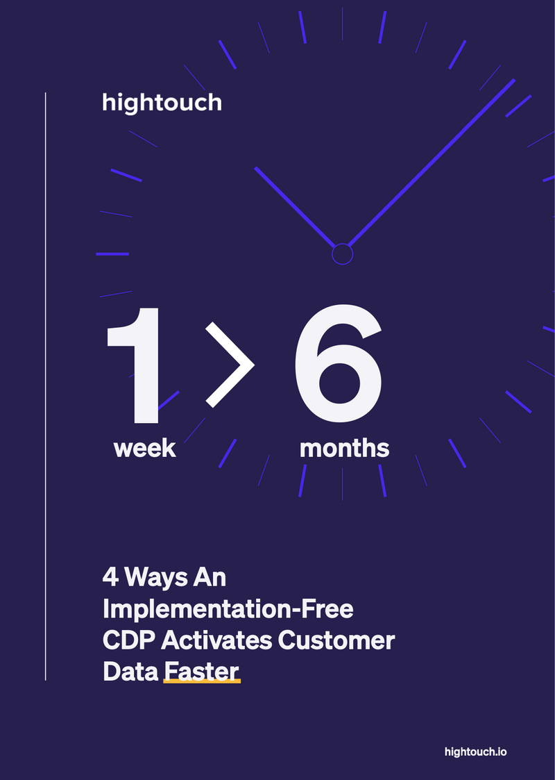 4 Ways An Implementation-Free CDP Activates Customer Data Faster.